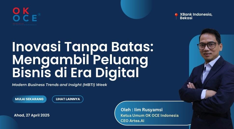 Iim Rusyamsi Ketua Umum Ok Oce Indonesia : Innovasi Tanpa Batas – Mengambil Peluang Bisnis di Era Digital
