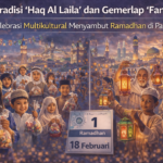 Tradisi ‘Haq Al Laila’ dan Gemerlap ‘Fanous’: Selebrasi Multikultural Menyambut Ramadhan di Panggung Dunia Tradisi ‘Haq Al Laila’ dan Gemerlap ‘Fanous’: Selebrasi Multikultural Menyambut Ramadhan di Panggung Dunia